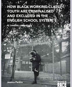 HOW BLACK YOUTH ARE CRIMINALISED & EXCLUDED IN THE ENGLAND